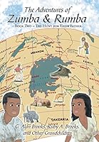 The Adventures of Zumba and Rumba: Book Two - The Hunt for Their Father 1503564002 Book Cover