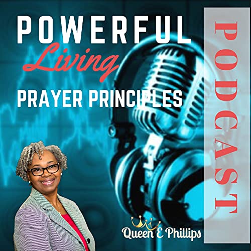 Powerful Prayer Principles Podcast cover art