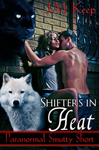 Shifters in Heat: Paranormal Smutty Short