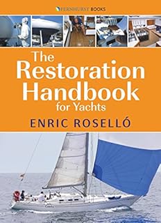 The Restoration Handbook for Yachts: The Essential Guide to Fibreglass Yacht Restoration & Repair