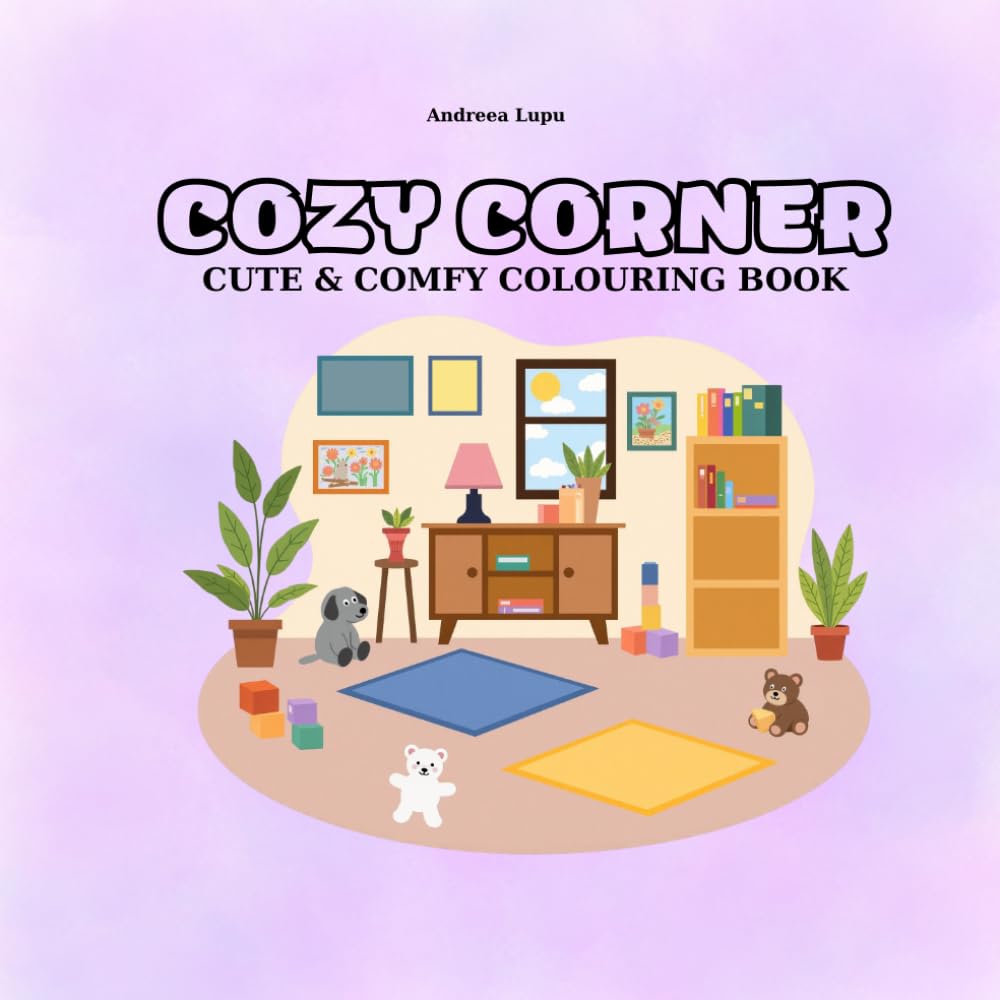 Cozy Corner: Cute & Comfy Colouring Book – Relaxing Cozy Scenes for Adults and Kids