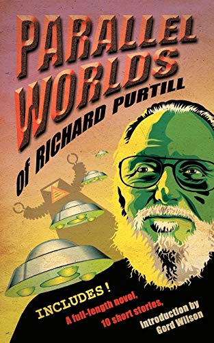 Parallel Worlds Of Richard Purtill: Fantasy And Science Fiction