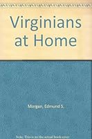 Virginians at Home B000LOEMRM Book Cover