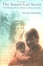 The Stuarts' Last Secret: The Missing Heirs of Bonnie Prince Charlie