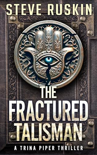 The Fractured Talisman: A Trina Piper Thriller (Trina Piper Thrillers Book 3)