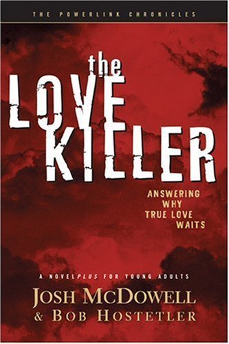 The Love Killer: Answering Why True Love Waits      Paperback – May 24, 2002