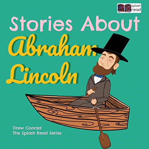 Stories About Abraham Lincoln by Drew Conrad episode artwork