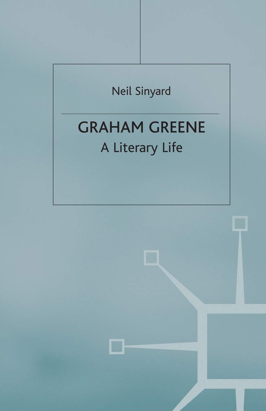 Graham Greene: A Literary Life