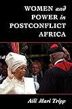 Women and Power in Postconflict Africa (Cambridge Studies in Gender and Politics)