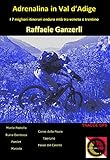 enduro mtb reifen test  Adrenalina in Val d’Adige : I 7 migliori itinerari enduro mtb tra veneto e trentino (Italian Edition)