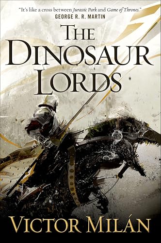 The Dinosaur Lords: A Novel (The Dinosaur Lords, 1)