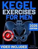 The Ultimate Kegel Exercises For Man: Complete Step-by-Step System with 30-Day Challenge for Sexual Performance, Bladder Control & Prostate Health