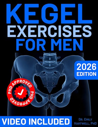 The Ultimate Kegel Exercises For Man: Complete Step-by-Step System with 30-Day Challenge for Sexual Performance, Bladder Control & Prostate Health
