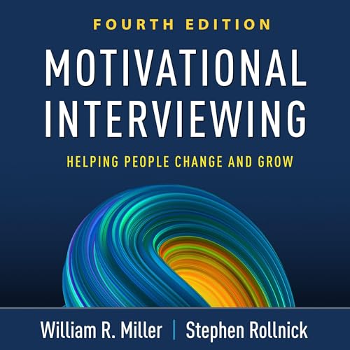 Motivational Interviewing Helping People Change and Grow