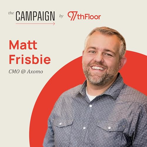 Page de couverture de From Disney Magic to Marketing Impact: The Power of Storytelling w/ Matt Frisbie, CMO @ Axomo