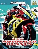  wir färben MOTORRAD-RENNEN: Ein aufregendes Abenteuer auf zwei Rädern mit 50 fantastischen Zeichnungen von Motorradrennen zum Ausmalen, die die Fantasie und Kreativität anregen.