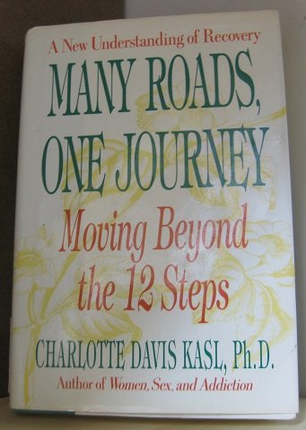 Many Roads- One Journey: Moving Beyond the Twelve Steps      Hardcover – Import, January 1, 1992