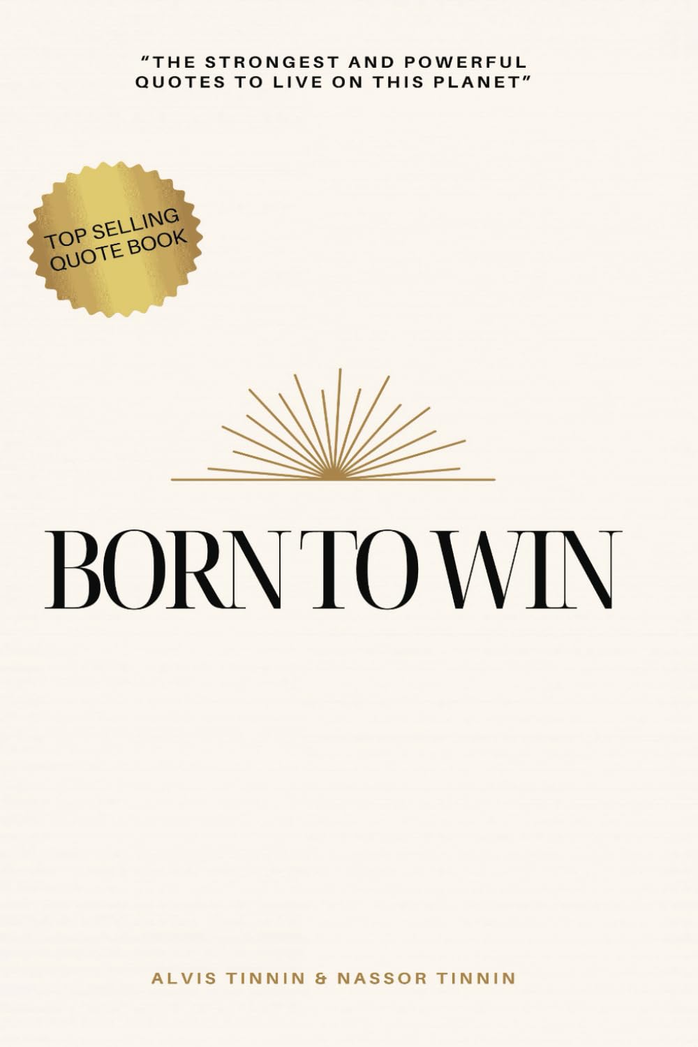 Born To Win: The Strongest and Powerful Quotes to Live on This Earth      Paperback – Large Print, November 20, 2024