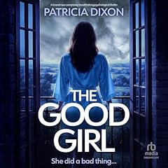 The Good Girl Audiolibro Por Patricia Dixon arte de portada