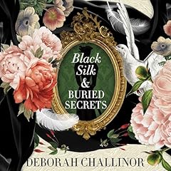 Couverture de Black Silk & Buried Secrets
