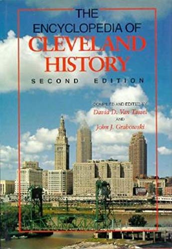 The Encyclopedia of Cleveland History, Second Edition (The Encyclopedia of Cleveland History Project)