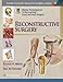 Master Techniques in Otolaryngology - Head and Neck Surgery: Reconstructive Surgery