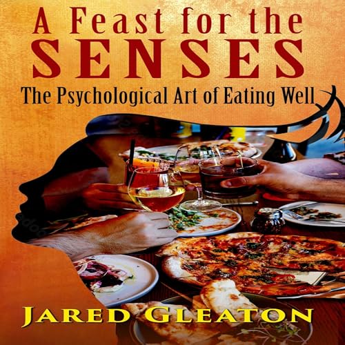 A Feast for the Senses by Jared Gleaton episode artwork