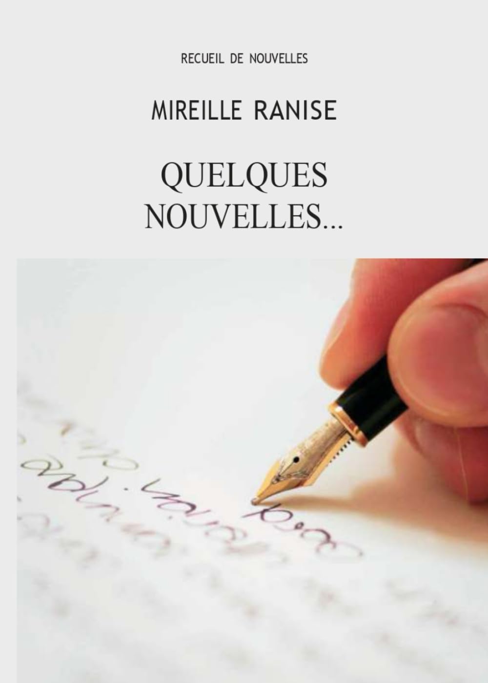 Quelques nouvelles...: Recueil de nouvelles