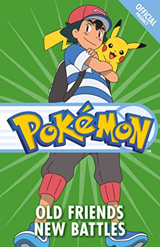 The Official Pokémon Fiction: Old Friends New Battles: Book 12