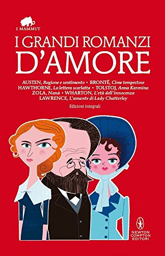 I grandi romanzi d'amore. Ediz. integrali I grandi romanzi d'amore. Ediz. integrali