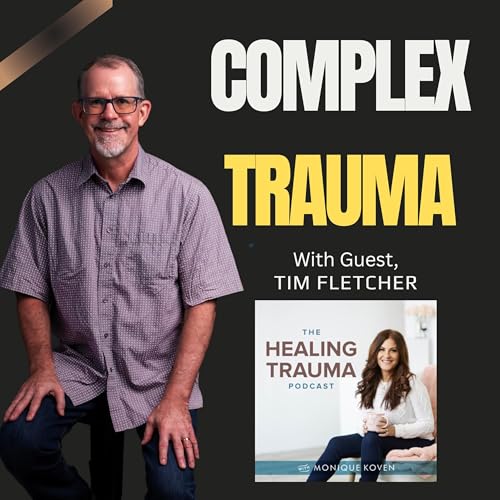 Page de couverture de Complex Trauma with Tim Fletcher
