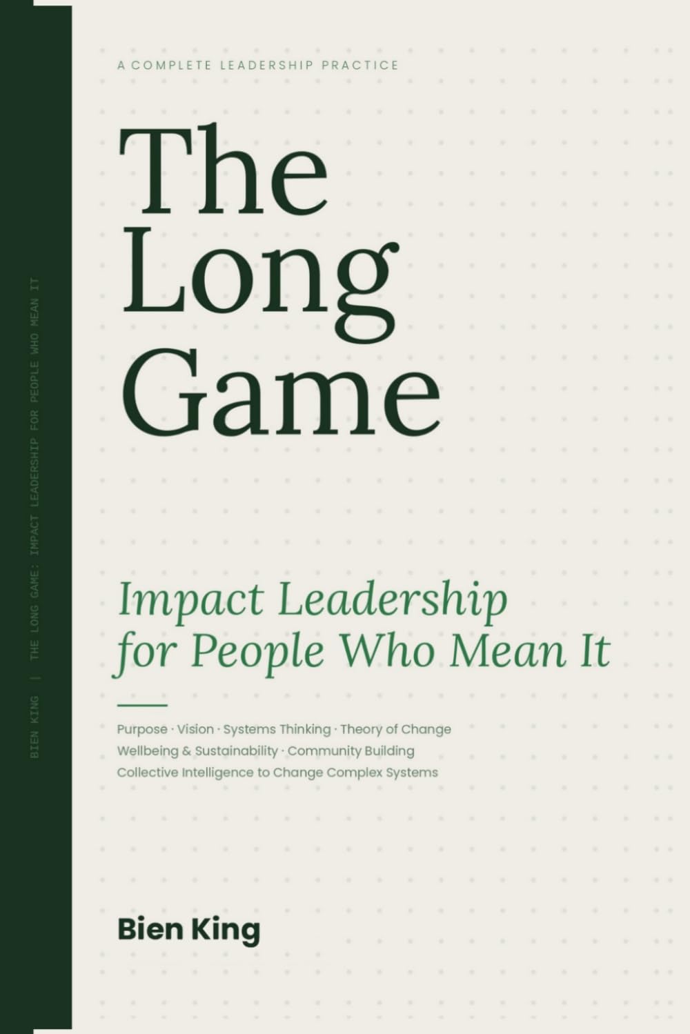 The Long Game: Impact Leadership for People Who Mean It