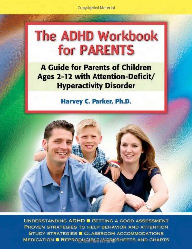 The ADHD Workbook for Fogeys: A Info for Fogeys of Teenagers Ages 2–12 with Consideration-Deficit/Hyperactivity Dysfunction thumbnail