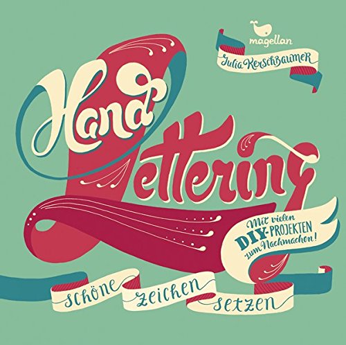 Handlettering – Schöne Zeichen setzen Handlettering – Schöne Zeichen setzen