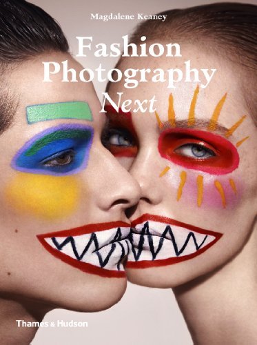 Fashion Photography Next: Written by Magdalene Keaney, 2014 Edition, Publisher: Thames and Hudson Ltd [Paperback]