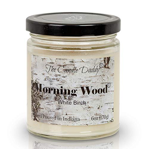 Morning Wood - Funny- White Birch Scented -6 Ounce Jar Candle - Gag Joke- Poured In Indiana #TOP19