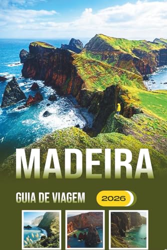 Madeira Guia De Viagem 2026: Explorando Festival, Caminhadas, Gastronomia Local, História e Tradições Culturais da Ilha Atlântica