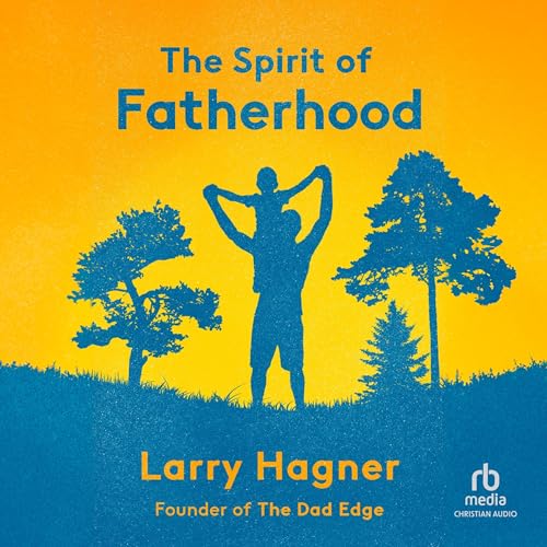 The Spirit of Fatherhood by Larry Hagner episode artwork