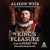 The King's Pleasure: A Novel of Henry VIII