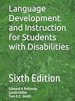 Language Development and Language Arts Instruction for Students with Disabilities: Sixth Edition B0D97T7ZCM Book Cover