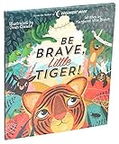 Be Brave, Little Tiger! (Margaret Wise Brown Classics)