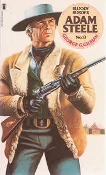 Bloody Border - Book #13 of the Adam Steele