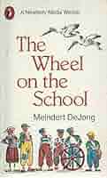 【中古】 The Wheel on the School/HARPER COLLINS/Meindert De Jong The Wheel on the School - Wikipedia