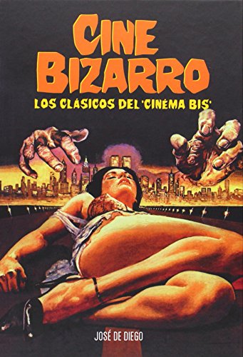 Cine Bizarro: Los clásicos del 'Cinema Bis' Cine Bizarro: Los clásicos del 'Cinema Bis'