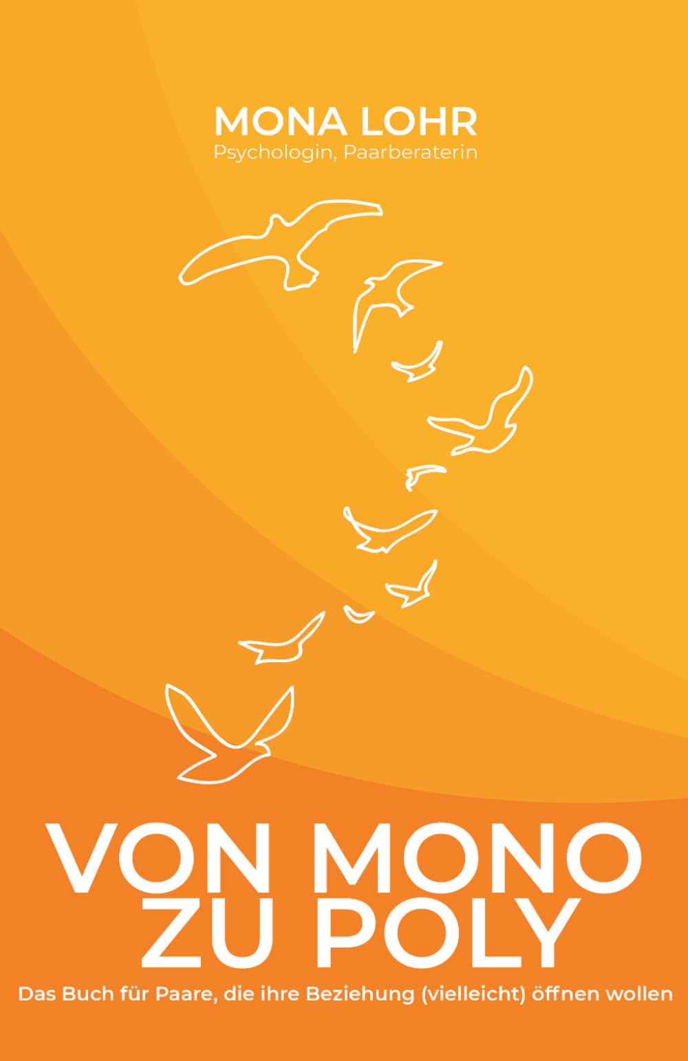 Von Mono zu Poly: Der Ratgeber für Paare, die ihre Beziehung (vielleicht) öffnen wollen.