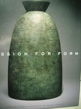 Hardcover Passion for Form. Selections of Southeast Asian art from the MacLean Collection Book