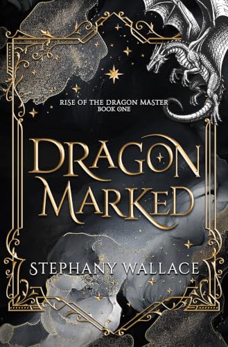 Dragon Marked: A Dragon Rider Romantasy (Rise of the Dragon Master Book 1)