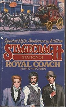 Royal Coach - Book #31 of the Stagecoach Station