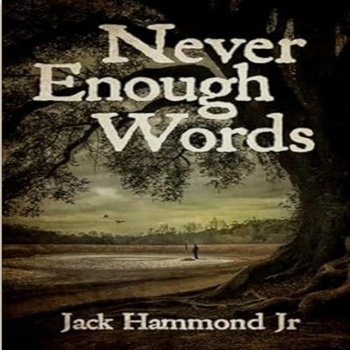 Never Enough Words by Jack Hammond Jr. episode artwork