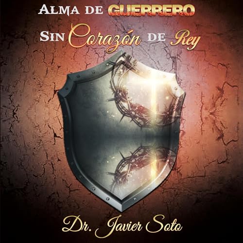 Alma de Guerrero Sin Coraz&amp;oacute;n De Rey [Soul of a Warrior Without the Heart of a King] (Written by Javier Soto) episode artwork